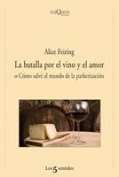 La batalla por el vino y el amor | 9788483832462 | Feiring, Alice