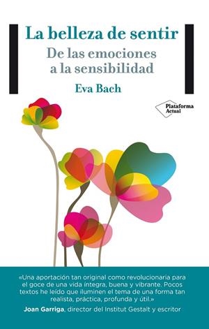 La belleza de sentir | 9788416256365 | Bach Cobacho, Eva