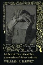 La bestia con cinco dedos | 9788477023982 | Harvey, William F.
