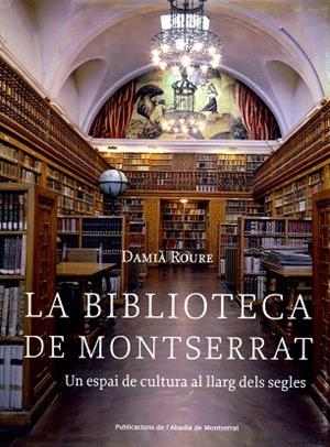 La Biblioteca de Montserrat | 9788484159599 | Roure Muntada, Damià