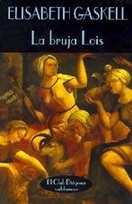 La bruja Lois | 9788477021506 | Gaskell, Elisabeth
