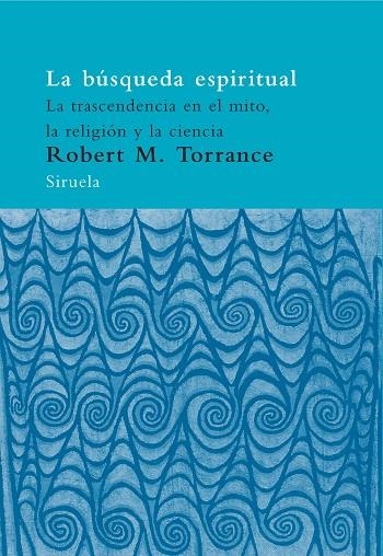 La búsqueda espiritual | 9788478449729 | Torrance, Robert M.