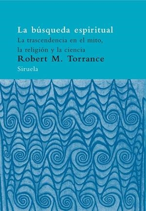 La búsqueda espiritual | 9788478449729 | Torrance, Robert M.