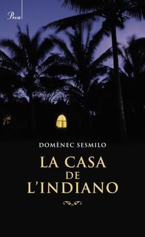 La casa de l'indiano | 9788482568812 | Sesmilo Rius, Domènec