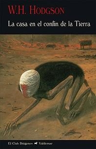 La casa en el confín de la Tierra | 9788477028482 | Hodgson, William Hope