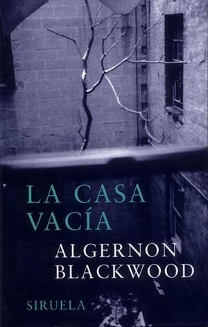 La casa vacía | 9788478447367 | Blackwood, Algernon