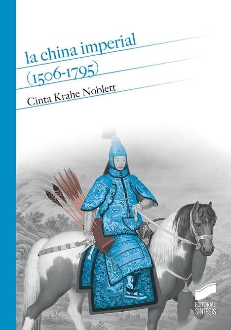 La China imperial (1506-1795) | 9788491710561 | Krahe Noblett, Cinta