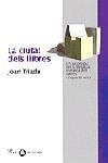 La ciutat dels llibres | 9788482567310 | Triadú Font, Joan