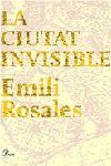 La ciutat invisible | 9788484378549 | Rosales, Emili
