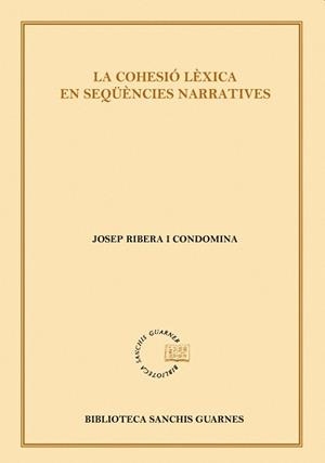 La cohesió lèxica en seqüencies narratives | 9788498834444 | Ribera i Condomina, Josep