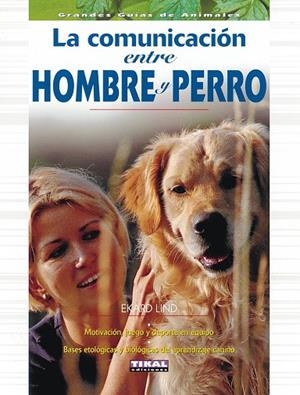 La comunicación entre hombre y perro | 9788430540839 | Lind, Ekard