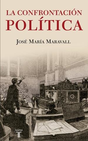 La confrontación política | 9788430606726 | José María Maravall