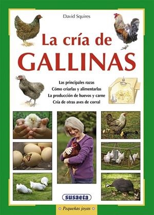 La cría de gallinas | 9788467725834 | Squires, David