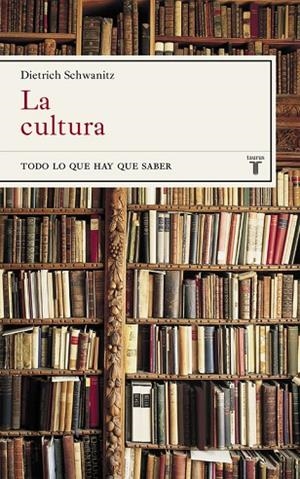 La cultura | 9788430618118 | Dietrich Schwanitz