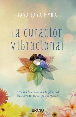 La curación vibracional | 9788479539276 | Myra, Jaya Jaya