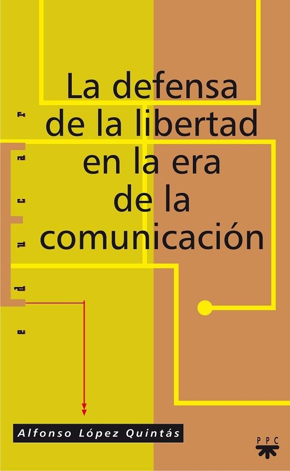 La defensa de la libertad en la era de la comunicación | 9788428819336 | López Quintás, Alfonso