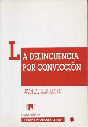 La delincuencia por convicción | 9788484420316 | Baucells i Lladós, Joan