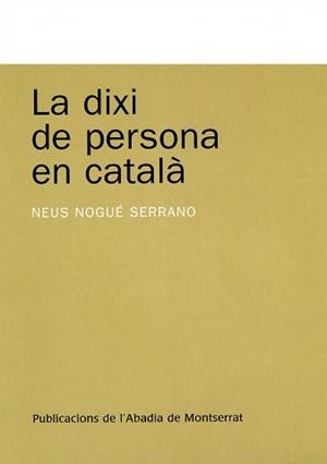 La dixi de persona en català | 9788484159926 | Nogué Serrano, Neus