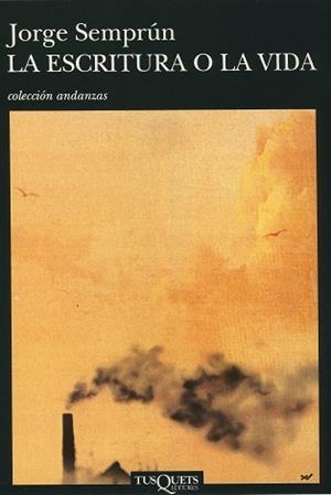 La escritura o la vida | 9788472238589 | Semprún, Jorge