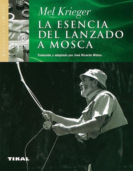 La esencia del lanzado a mosca | 9788430596706 | Krieger, Mel