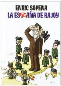 La España de Rajoy | 9788496599246 | Sopena Daganzo, Enric