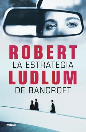 La estrategia de Bancroft | 9788492915460 | Ludlum, Robert