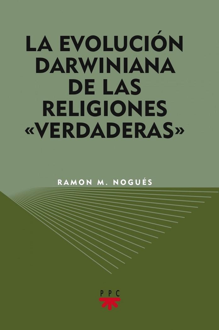 La evolución darwiniana de las religiones "verdaderas" | 9788428823067 | Nogués Carulla, Ramon M.