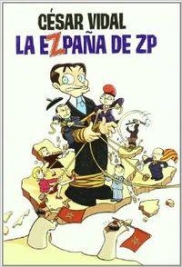 La Ezpaña de ZP | 9788496599239 | Vidal, César