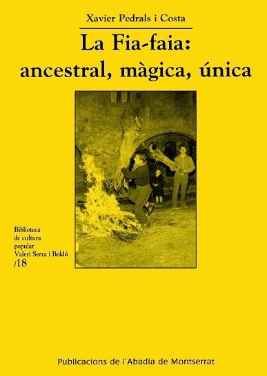 La Fia-faia: ancestral, màgica, única | 9788484158981 | Pedrals i Costa, Xavier