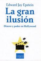 La gran ilusión | 9788483103999 | Epstein, Edward Jay