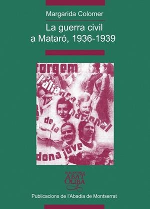 La guerra civil a Mataró, 1936-1939 | 9788484157953 | Colomer, Margarida