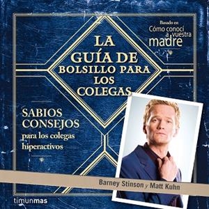 La guía de bolsillo para los colegas | 9788448019235 | Stinson, Barney;Kuhn, Matt