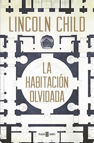 La habitación olvidada (Jeremy Logan 4) | 9788401016745 | Lincoln Child