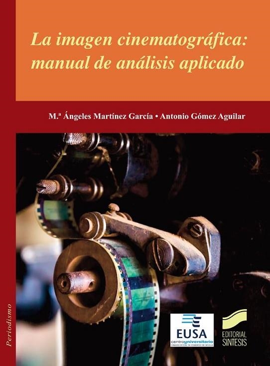 La imagen cinematográfica: manual de análisis aplicado | 9788490771846 | Martínez García, María Ángeles;Gómez Aguilar, Antonio