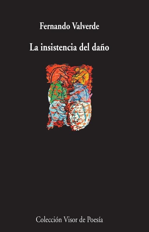 La insistencia del daño | 9788498958607 | Valverde, Fernando