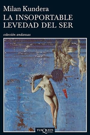 La insoportable levedad del ser | 9788472232259 | Kundera, Milan