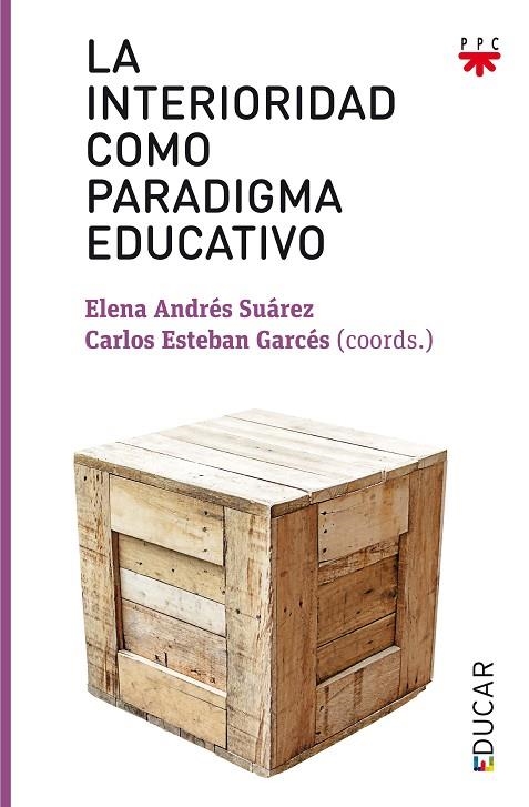 La interioridad como paradigma educativo | 9788428831239 | Varios Autores,;Andrés Suarez, Elena;Esteban Garcés, Carlos