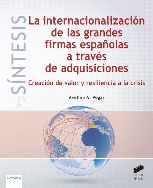 La internacionalización de las grandes firmas españolas a través de adquisiciones | 9788490772171 | Vegas Arranz, Avelino