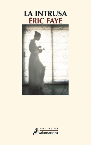 La intrusa | 9788498384963 | Faye, Éric