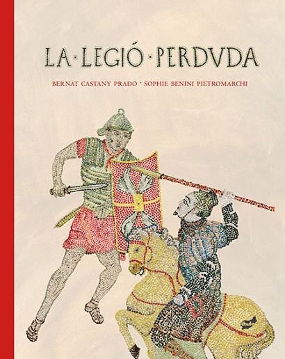 La legió perduda | 9788415357773 | Castany Prado, Bernat