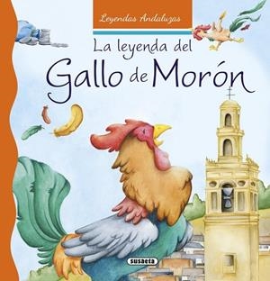 La leyenda del gallo de Morón | 9788467742442 | Marín, Lorena