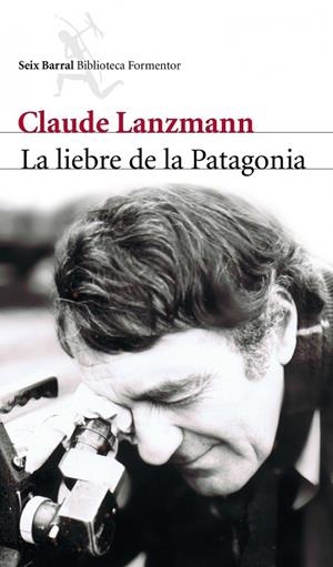 La liebre de la Patagonia | 9788432228797 | Lanzmann, Claude