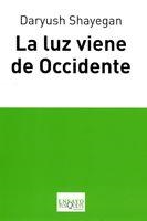 La luz viene de Occidente | 9788483830512 | Shayegan, Daryush