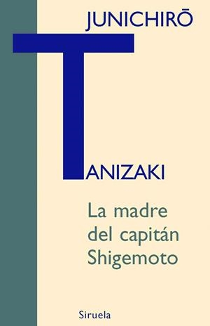 La madre del capitán Shigemoto | 9788498411768 | Tanizaki, Junichirô