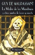 La madre de los monstruos | 9788477021315 | Maupassant, Guy de