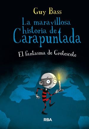 La maravillosa historia de Carapuntada 3: El fantasma de Grotescote | 9788427206991 | BASS , GUY