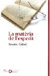 La matèria de l'esperit | 9788484378273 | Cabré, Jaume