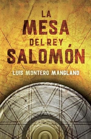 La mesa del rey Salomón (Los buscadores 1) | 9788401347085 | Luis Montero Manglano