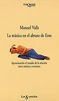La música en el abrazo de Eros | 9788472238169 | Valls, Manuel
