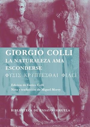 La naturaleza ama esconderse | 9788498411546 | Colli, Giorgio